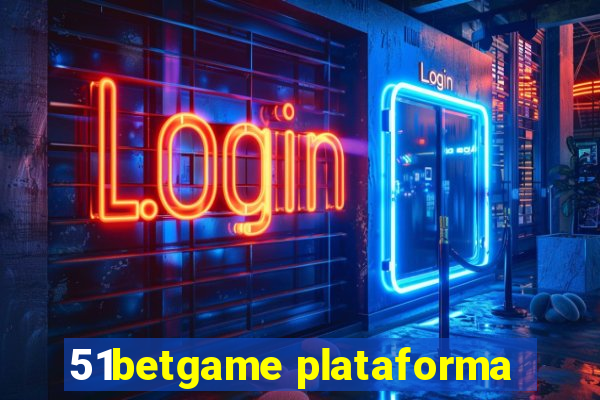 51betgame plataforma